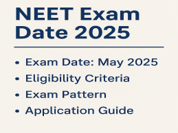 neet exam date 2025 – official schedule, eligibility, and pattern
