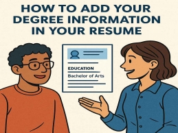 How to add your degree information in your resume effectively