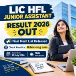 LIC HFL Junior Assistant Result 2026 Declared: Merit List PDF, Cutoff Status and Next Stage